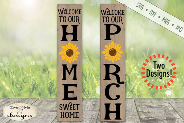 Sunflower Welcome To Our Porch - Home Sweet Home - SVG SVG Ewe-N-Me Designs 