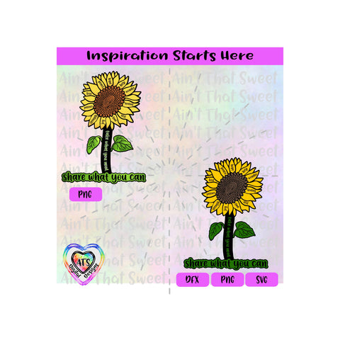 Sunflower With Encouraging Words | Take What You Need | Share What You Can - Transparent PNG SVG DXF - Silhouette, Cricut, ScanNCut SVG Aint That Sweet 