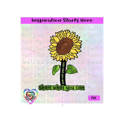 Sunflower With Encouraging Words | Take What You Need | Share What You Can - Transparent PNG SVG DXF - Silhouette, Cricut, ScanNCut SVG Aint That Sweet 