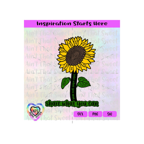 Sunflower With Encouraging Words | Take What You Need | Share What You Can - Transparent PNG SVG DXF - Silhouette, Cricut, ScanNCut SVG Aint That Sweet 