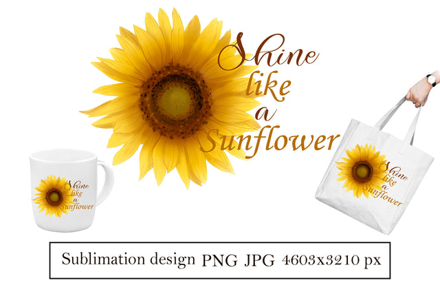 Sunflower with quote Shine like a sunflower, Sublimation png Sublimation LuckyTurtleArt 