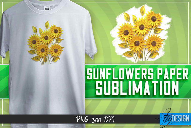 Sunflowers Paper Sublimation | T-Shirt Design Sublimation Fly Design 