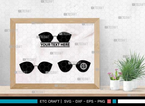 Sunglass Monogram, Sunglass Silhouette, Sunglass SVG, Eyeglasses Svg, Sunglasses Svg, Spectacles Svg, SB00214 SVG ETC Craft 