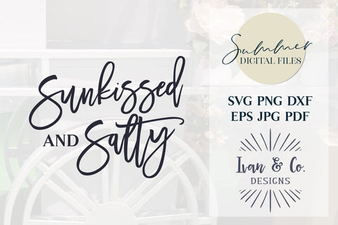 Sunkissed and Salty Svg & Sublimation, Summer Svg, Vacay, Beach, Vacation, Cricut Svg, Silhouette Designs, Digital Cut Files, JPG DXF PNG (1472237525) SVG Ivan & Co. Designs 