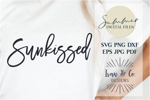 Sunkissed Svg & Sublimation, Summer Svg, Vacay Svg, Beach Svg, Vacation Svg, Cricut Svg, Silhouette Designs, Digital Cut Files, JPG DXF PNG (1464403326) SVG Ivan & Co. Designs 