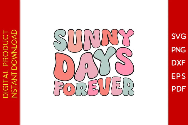 Sunny Days Forever Retro Summer Vacation SVG PNG PDF Cut File SVG Creativedesigntee 
