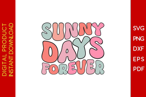 Sunny Days Forever Retro Summer Vacation SVG PNG PDF Cut File SVG Creativedesigntee 