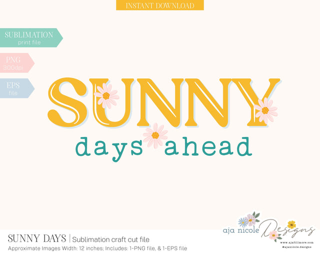 Sunny Days Sublimation design Sublimation Aja Nicole Designs 