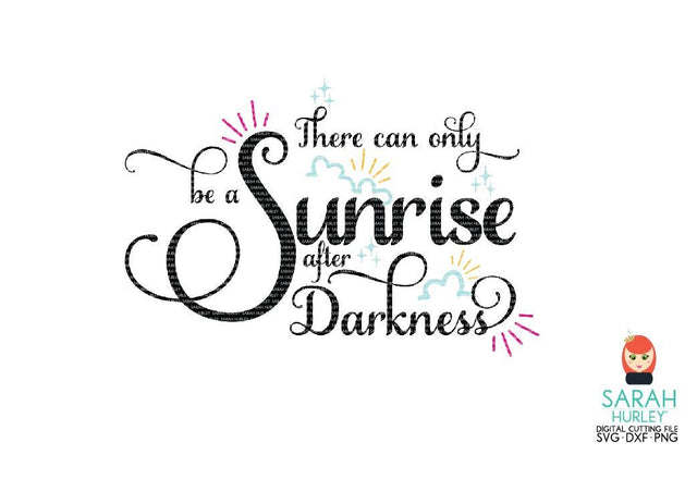 Sunrise After Darkness SVG Sarah Hurley 