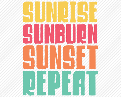 Sunrise Sunburn Sunset Repeat Bundle | Summer SVG SVG Texas Southern Cuts 
