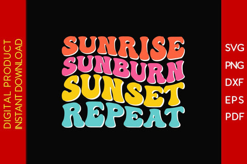 Sunrise Sunburn Sunset Repeat Retro Summer Vacation SVG PNG PDF Cut File SVG Creativedesigntee 