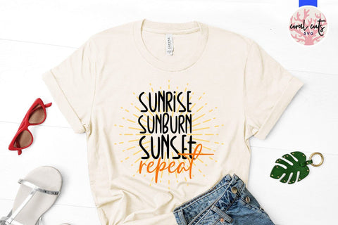 Sunrise Sunburn Sunset Repeat – Summer SVG EPS DXF PNG Cutting Files SVG CoralCutsSVG 