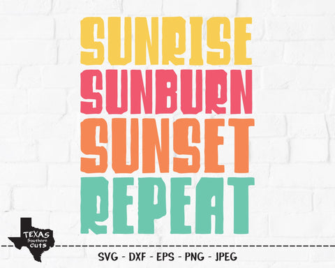 Sunrise Sunburn Sunset Repeat | Summer SVG SVG Texas Southern Cuts 