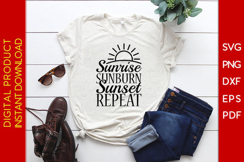 Sunrise Sunburn Sunset Repeat Summer Vacation SVG PNG PDF Cut File SVG Creativedesigntee 