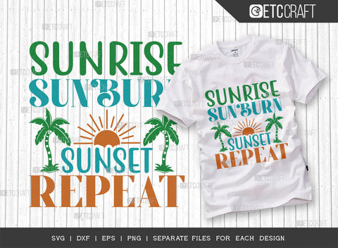 Sunrise Sunburn Sunset Repeat SVG Bundle, Beach Life Svg, Hello Summer Svg, Vacation Svg, Summer Vibes Svg, Summer Quote, ETC T00448 SVG ETC Craft 