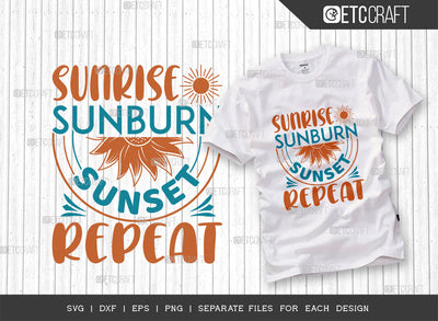 Sunrise Sunburn Sunset Repeat SVG Cut File, Beach Life Svg, Hello Summer Svg, Vacation Svg, Summer Vibes Svg, Summer Quote, ETC T00449 SVG ETC Craft 