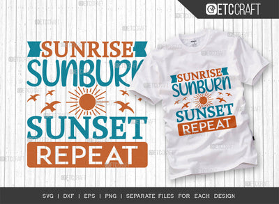 Sunrise Sunburn Sunset Repeat SVG Cut File, Beach Life Svg, Hello Summer Svg, Vacation Svg, Summer Vibes Svg, Summer Quote, ETC T00449 SVG ETC Craft 