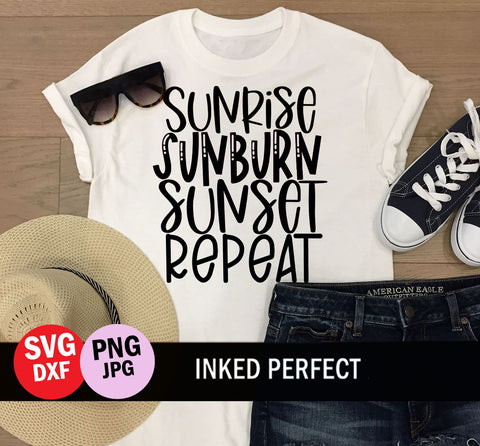 Sunrise Sunburn Sunset Repeat SVG Inked Perfect 