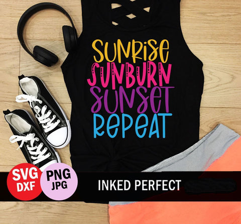 Sunrise Sunburn Sunset Repeat SVG Inked Perfect 