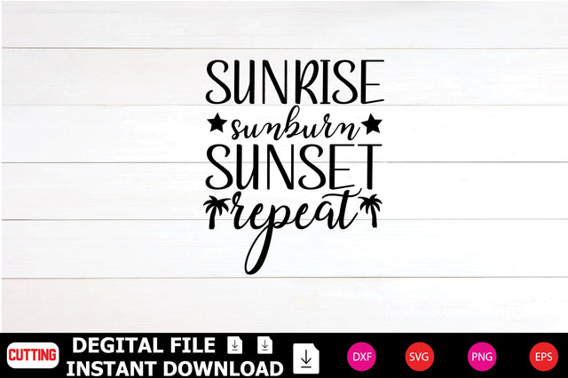 Sunrise Sunburn Sunset Repeat SVG Shahin alam 