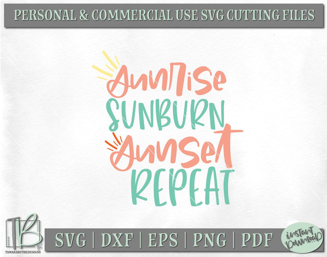 Sunrise Sunburn Sunset Repeat SVG, Summer Quote SVG, Beach SVG SVG TB Designs 