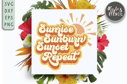 Sunrise Sunburn Sunset Repeat SVG | Summer SVG SVG Style and Stencil 