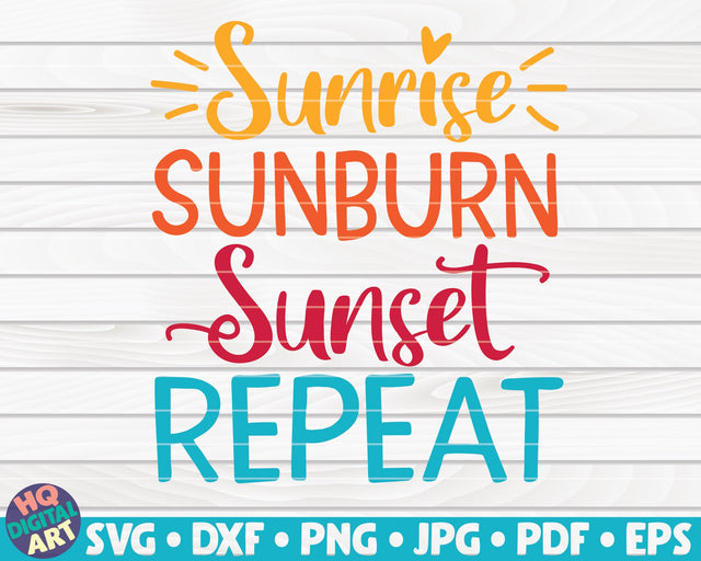 Sunrise, sunburn, sunset, repeat SVG | Summertime quote SVG HQDigitalArt 