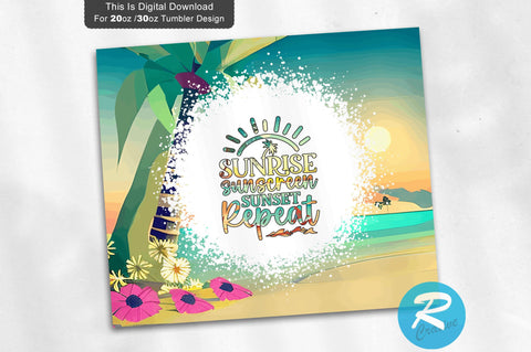 Sunrise sunscreen sunset repeat 20 oz / 30 oz Tumbler PNG Sublimation Regulrcrative 
