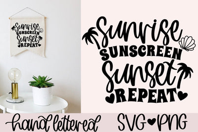 Sunrise sunscreen sunset repeat svg, summer shirt svg, summer vibes svg, beach shirt svg, beach vacation svg, hand lettered svg, summer png SVG AnitaAlyiaLettering 