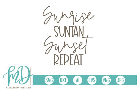 Sunrise Suntan Sunset Repeat SVG Morgan Day Designs 