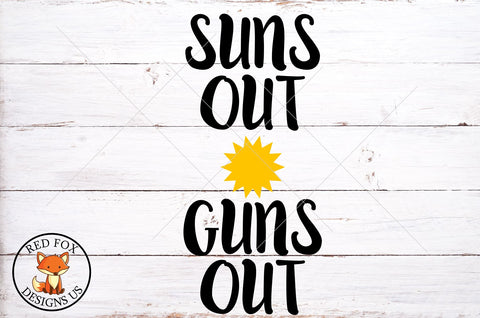 Suns Out Guns Out SVG PNG DXF SVG RedFoxDesignsUS 