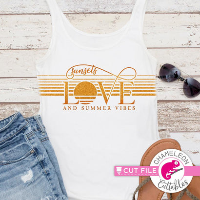 Sunsets Love and Summer Vibes - Beach - Shirt - Vacation - SVG SVG Chameleon Cuttables 