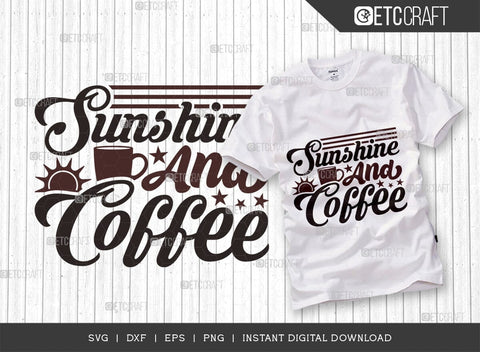 Sunshine And Coffee SVG Cut File, Coffee Svg, Coffee Party Svg, Coffee Life, Coffee Quotes, ETC T00537 SVG ETC Craft 