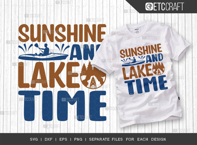 Sunshine And Lake Time SVG Cut File, Lake Svg, Lake Life Svg, Canoe Svg, Kayak Life Svg, Kayak Saying Svg, Lake Quotes, ETC T00429 SVG ETC Craft 