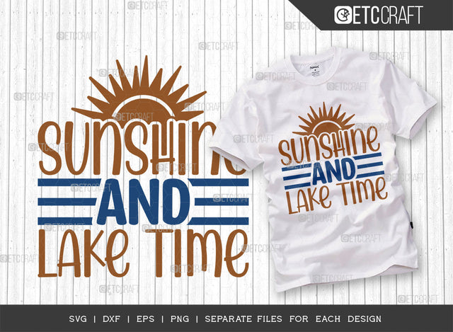 Sunshine And Lake Time SVG Cut File, Lake Svg, Lake Life Svg, Canoe Svg, Kayak Life Svg, Kayak Saying Svg, Lake Quotes, ETC T00429 SVG ETC Craft 