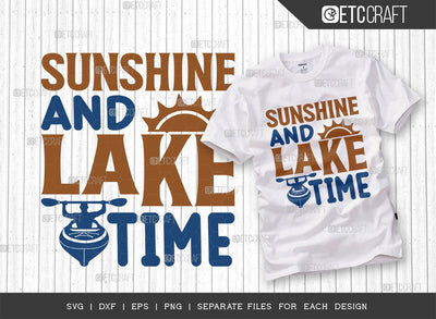 Sunshine And Lake Time SVG Cut File, Lake Svg, Lake Life Svg, Canoe Svg, Kayak Life Svg, Kayak Saying Svg, Lake Quotes, ETC T00429 SVG ETC Craft 