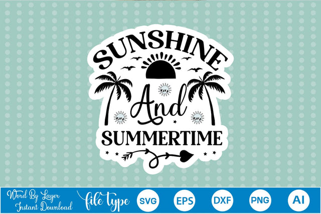 Sunshine And Summertime Sticker SVG SVGs,Quotes and Sayings,Food & Drink,On Sale, Print & Cut SVG DesignPlante 503 