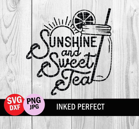 Sunshine And Sweet Tea SVG Inked Perfect 