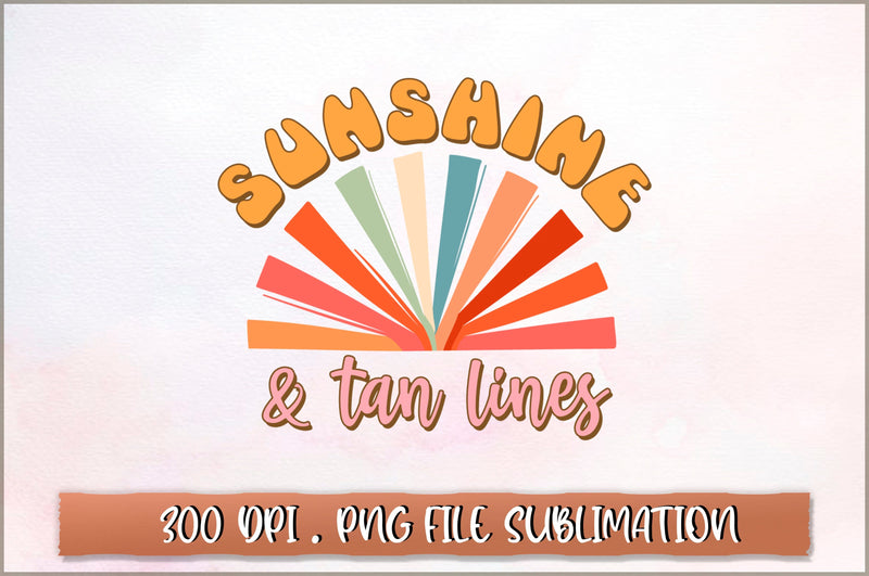 Sunshine and tan lines Sublimation SVG Shetara Begum 