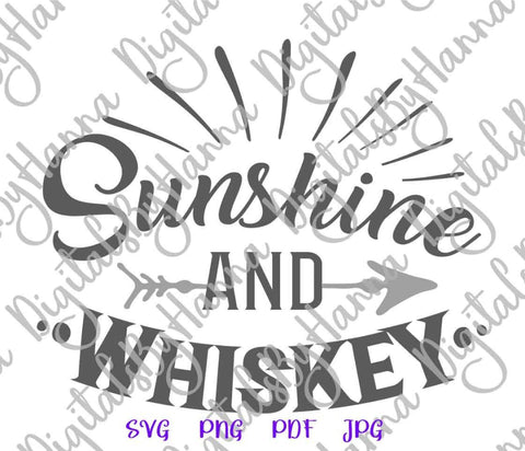 Sunshine and Whiskey Funny Alcohol Saying Liquor Drinking Sign Lover Drinker Quote SVG DXF PNG PDF JPG SVG Digitals by Hanna 