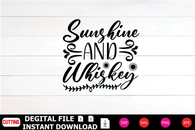Sunshine And Whiskey SVG Shahin alam 