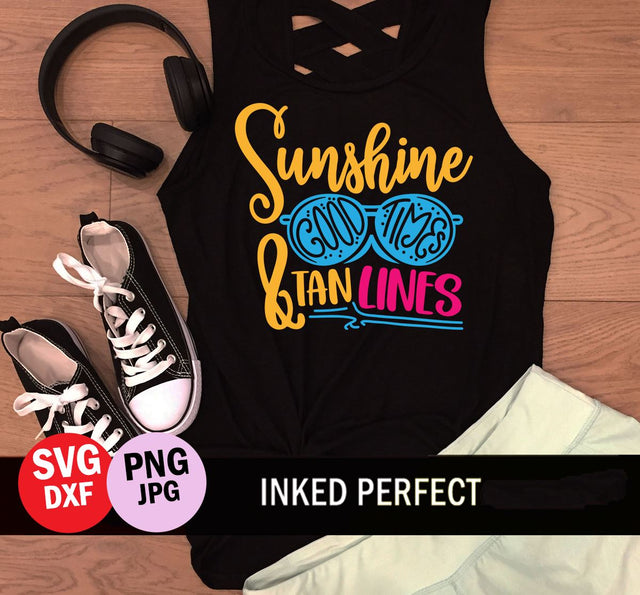 Sunshine Good Times And Tan Lines SVG Inked Perfect 