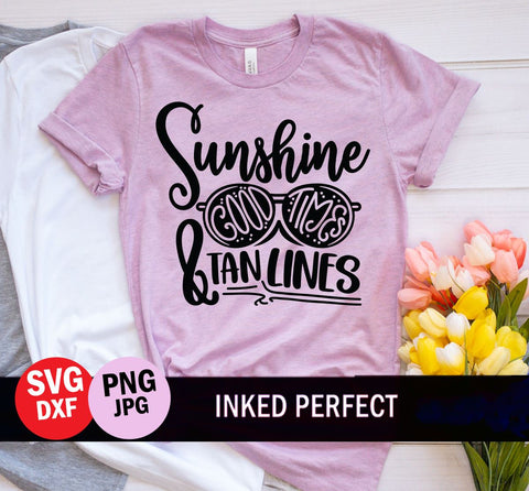 Sunshine Good Times And Tan Lines SVG Inked Perfect 