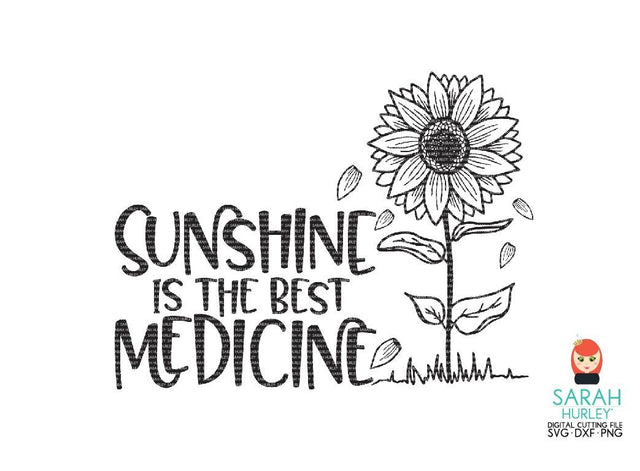 Sunshine Is The Best Medicine SVG Sarah Hurley 