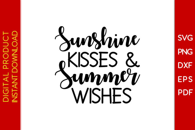 Sunshine Kisses And Summer Wishes Summer Vacation SVG PNG PDF Cut File SVG Creativedesigntee 