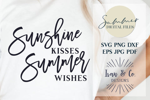 Sunshine Kisses Summer Wishes Svg & Sublimation, Summer, Beach Life, Beach Shirt, Cricut, Silhouette Designs, Digital Cut Files, JPG DXF PNG (1482148175) SVG Ivan & Co. Designs 