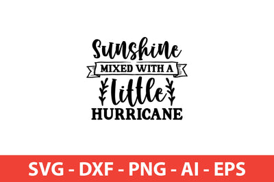 Sunshine Mixed With A Little Hurricane Sassy svg SVG shah alam 