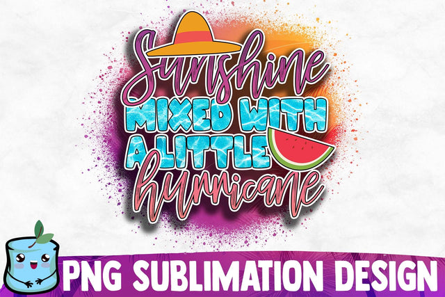 Sunshine Mixed With A Little Hurricane Sublimation Design Sublimation MintyMarshmallows 