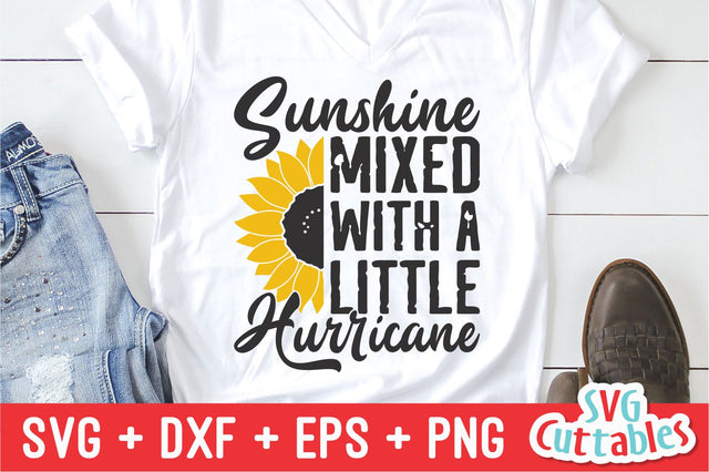 Sunshine Mixed With A Little Hurricane | Sunflower | Inspirational Quote svg SVG Svg Cuttables 