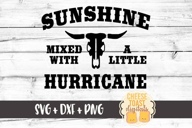Sunshine Mixed With A Little Hurricane SVG Cheese Toast Digitals 